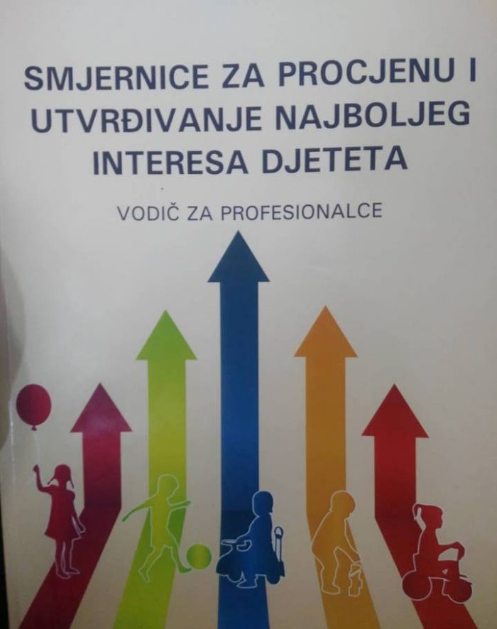 Promovisana publikacija: Smjernice za promociju i utvrđivanje najboljeg interesa djeteta Promovisana publikacija: Smjernice za promociju i utvrđivanje najboljeg interesa djeteta